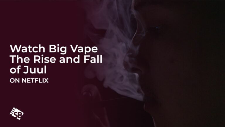 Watch Big Vape The Rise and Fall of Juul Outside USA