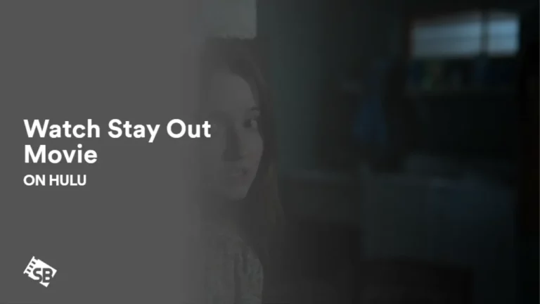 watch-stay-out-movie-in-UAE-on-hulu
