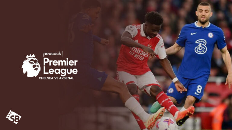Watch-Chelsea-vs-Arsenal-Premier-League-in-Hong Kong-on-Peacock-TV-with-ExpressVPN