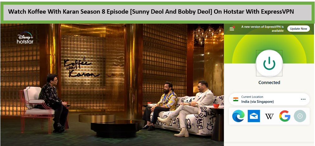 Watch Koffee With Karan Sunny Deol and Bobby Deol Episode 2 On Hotstar With ExpressVPN