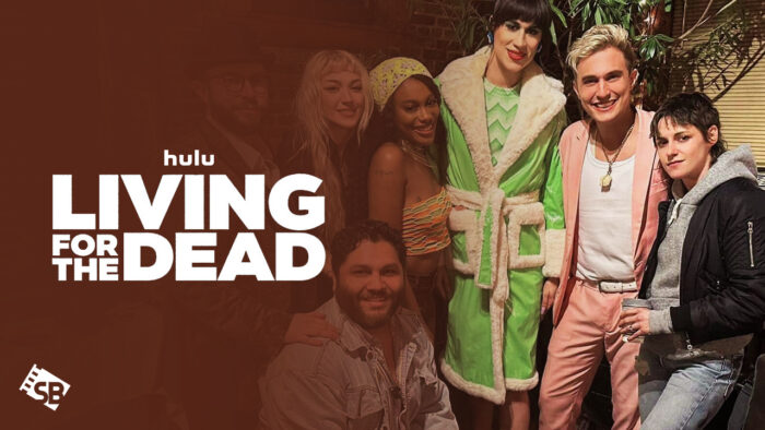 How To Watch Living for the Dead outside USA on Hulu [Simple Guide 2023]