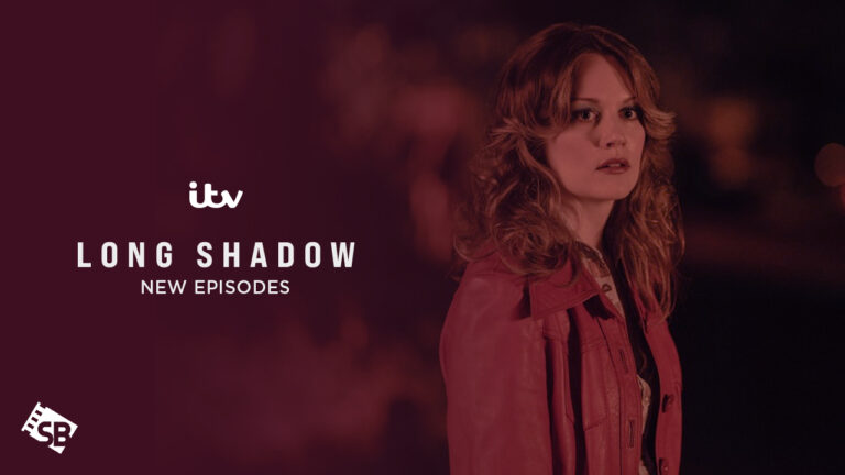 Watch-New-Episodes-of-Long-Shadow-in-Singapore-on-ITV