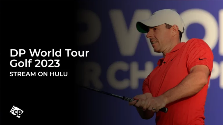 watch-dp-world-tour- golf-2023-in Canada-on- hulu