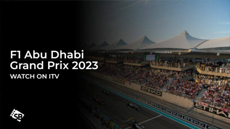 watch-F1-Abu-Dhabi-Grand-Prix-2023-outside UK -on-ITV
