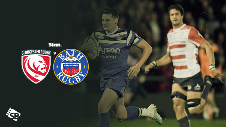 How-to-Watch-Gloucester-vs-Bath-in-UK-on-Stan?