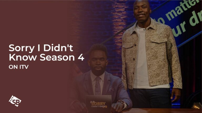 Watch-Sorry-I-Didnt-Know-Season-4-in-USA-on-ITV