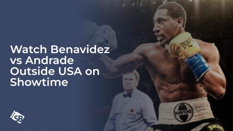 Watch Benavidez vs Andrade in UK on Showtime