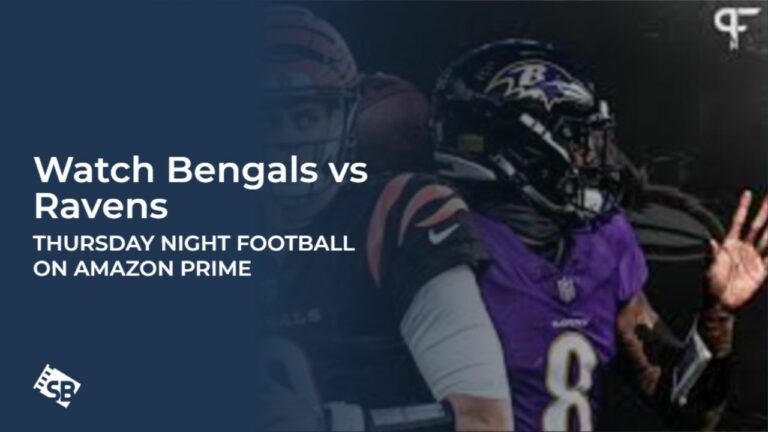 Watch Bengals vs Ravens Thursday Night Football From Anywhere USA on Amazon Prime