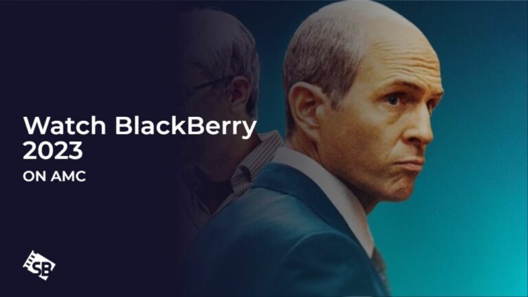 Watch BlackBerry 2023 in Australia on AMC+