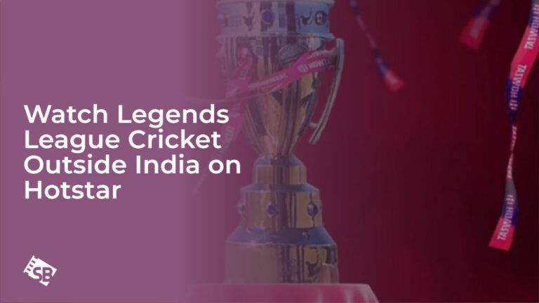 Watch Legends League Cricket in UK on Hotstar