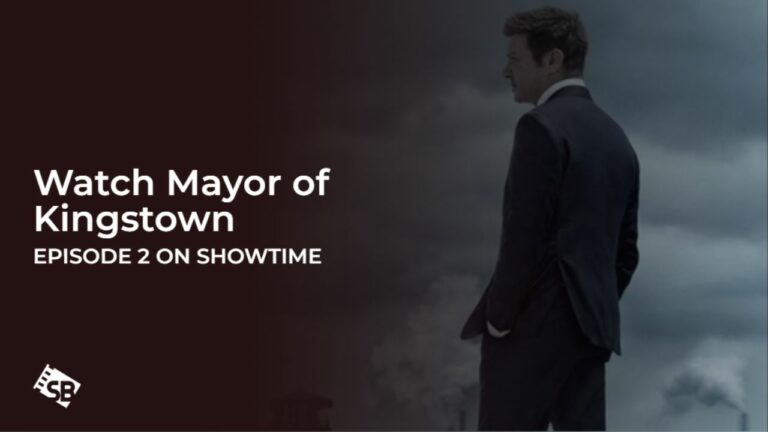 Watch Mayor of Kingstown Episode 2 in India on Showtime