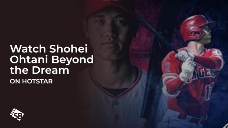 Watch Shohei Ohtani Beyond the Dream From Anywhere on Hotstar