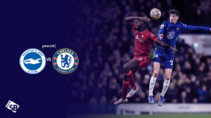 How to Watch Chelsea vs Brighton EPL in India on Peacock [Live]