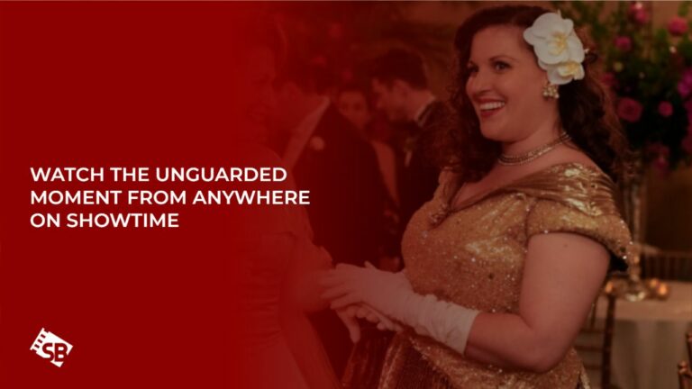 Watch The Unguarded Moment in UK On Showtime