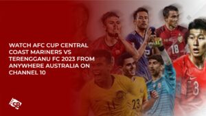 Watch AFC Cup Central Coast Mariners vs Terengganu FC 2023 in USA On Channel 10
