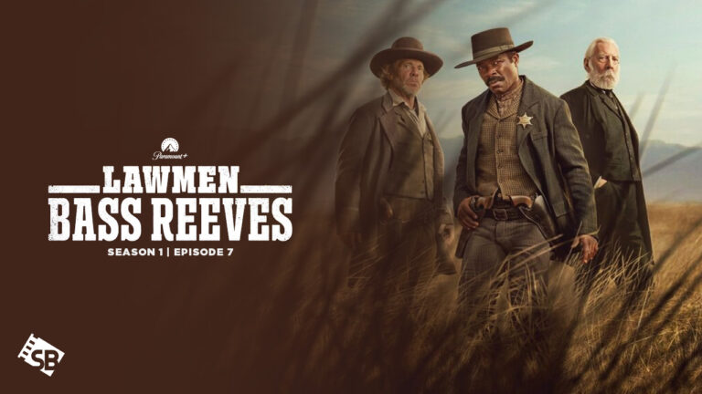 Watch-Lawmen-Bass-Reeves-Season-1-Episode-7-outside-USA-on-Paramount-Plus