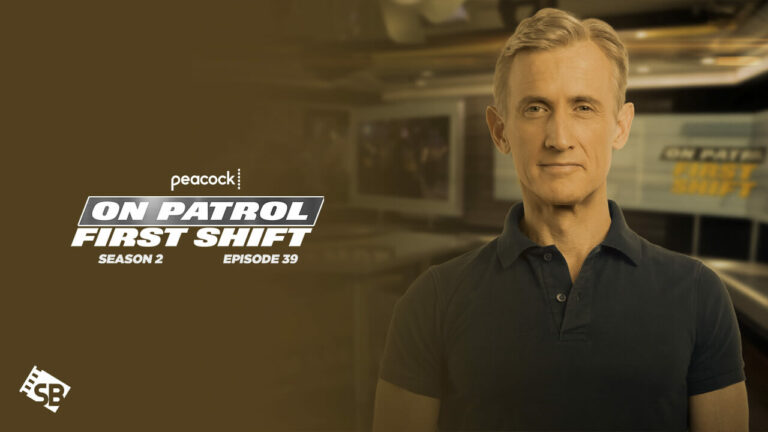 Watch-On-Patrol-First-Shift-Season-2-Episode-39-in-UK-on-Peacock