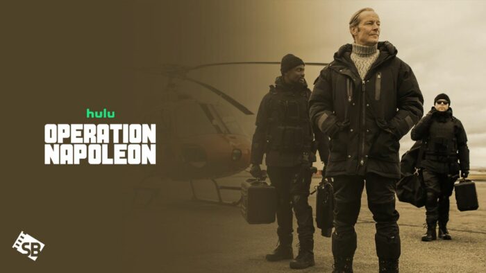 How to Watch Operation Napoleon 2023 Outside USA on Hulu – [Quick Guide]