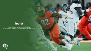 How to Watch Prairie View A&M Panthers vs Florida A&M Rattlers Football 2023 in UAE on Hulu (Best Freemium Way)