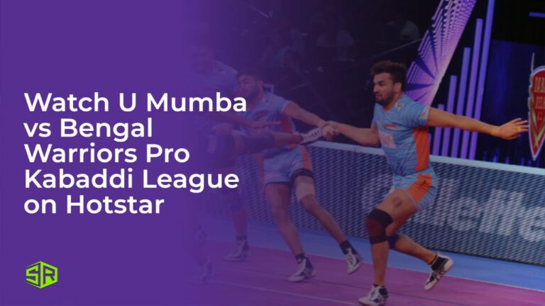 Watch U Mumba vs Bengal Warriors Pro Kabaddi League in USA On Hotstar