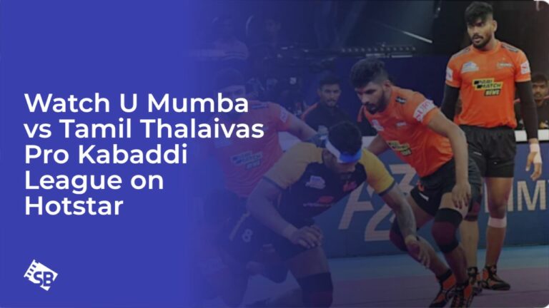 Watch U Mumba vs Tamil Thalaivas Pro Kabaddi League in UK on Hotstar