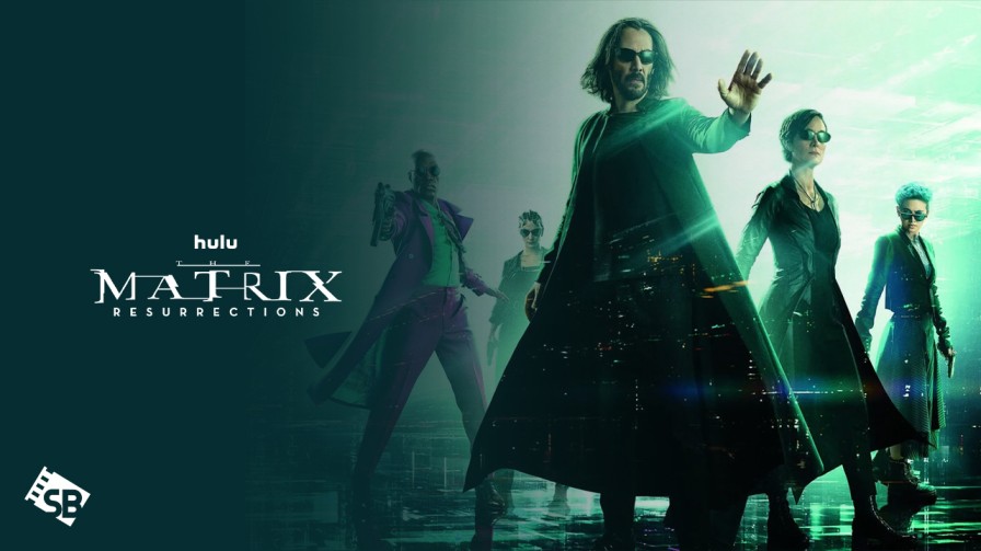 How to Watch The Matrix Resurrections 2021 movie in Australia on Hulu (Exclusive Guide)