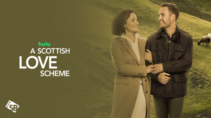 How to Watch A Scottish Love Scheme Movie in Singapore on Hulu [In 4K Result]