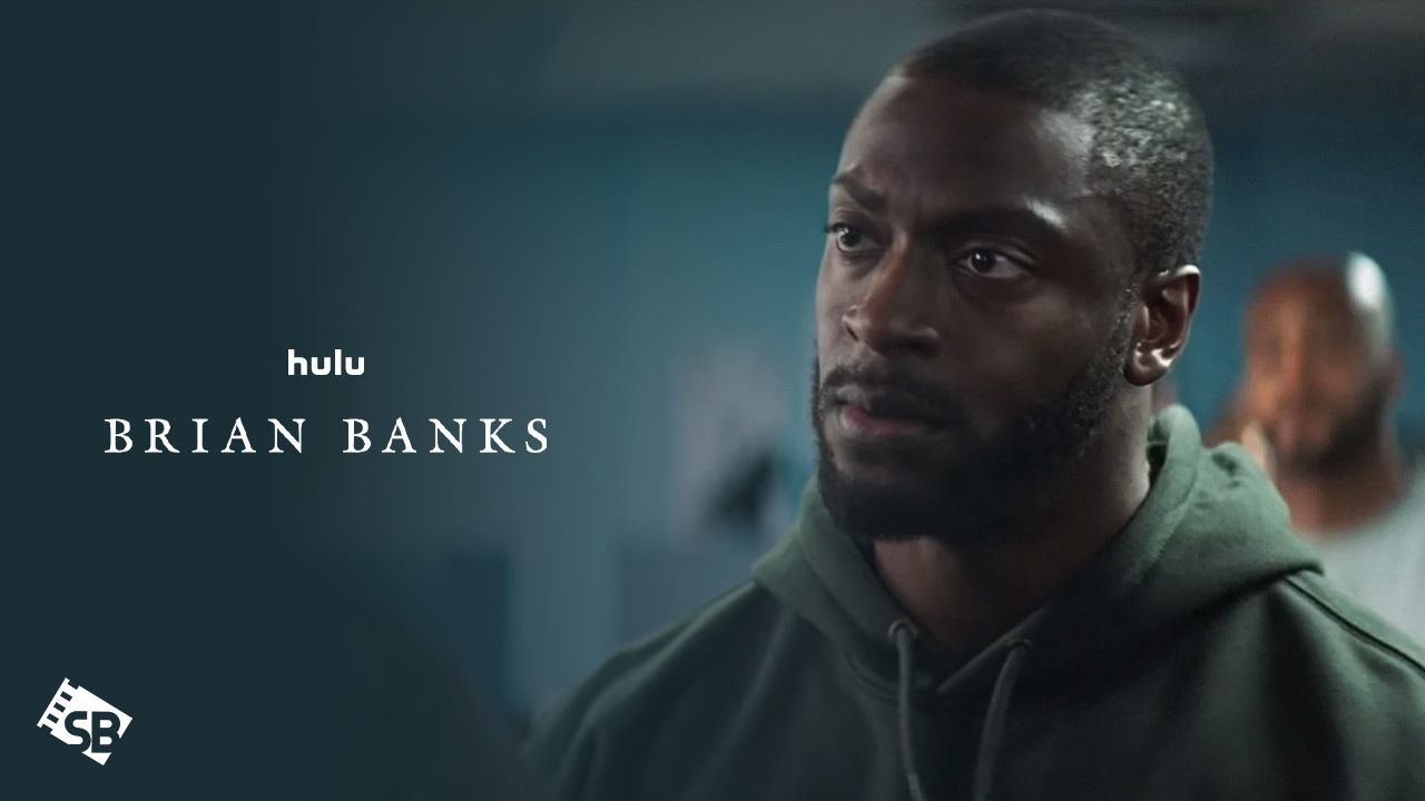 How to Watch Brian Banks in UK on Hulu [Easy Tip]