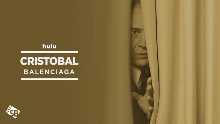 watch-cristobal-balenciaga-mini-tv-series-outside-USA-on-hulu
