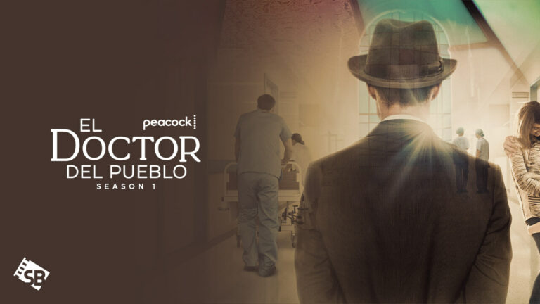 Watch-El-Doctor-del-Pueblo-Season-1-outside-USA-on-Peacock