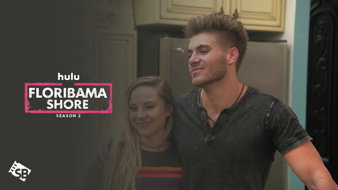 How to Watch Floribama Shore Season 2 in Canada on Hulu [In 4K Result]