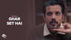 How to Watch Ghar Set Hai Mini Series Outside India on JioCinema [Follow Easy Guide]