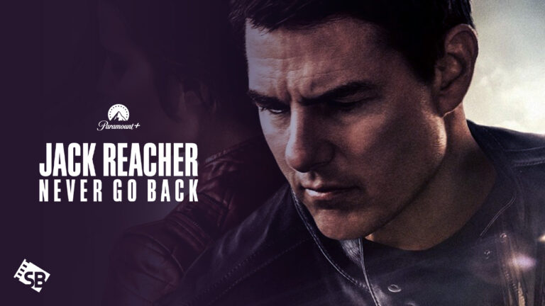 How To Watch Jack Reacher Never Go Back in Netherlands on Paramount Plus