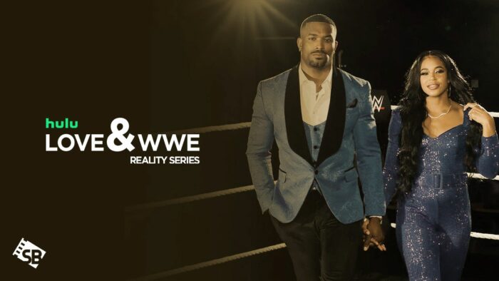 How to Watch Love & WWE Reality Series in Canada on Hulu – [Astral Approaches]