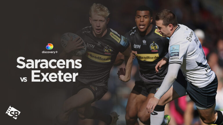 How to Watch Saracens vs Exeter Outside UK on Discovery Plus