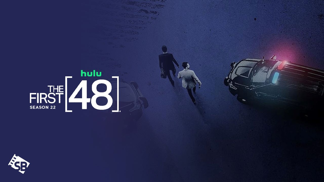How to Watch The First 48 Season 22 in Australia on Hulu [In 4K HD]