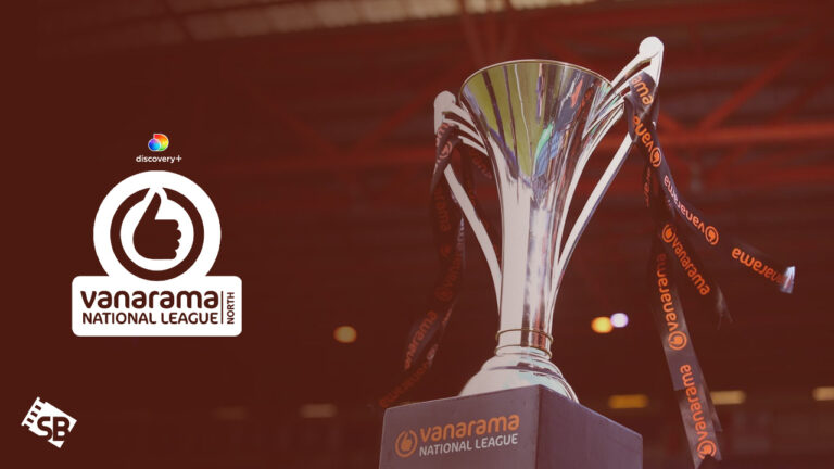 How To Watch Vanarama National League 2023-24 in Germany on Discovery Plus -  [2023-24 Session]