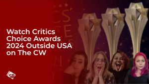 Watch Critics Choice Awards 2024 Outside USA on The CW