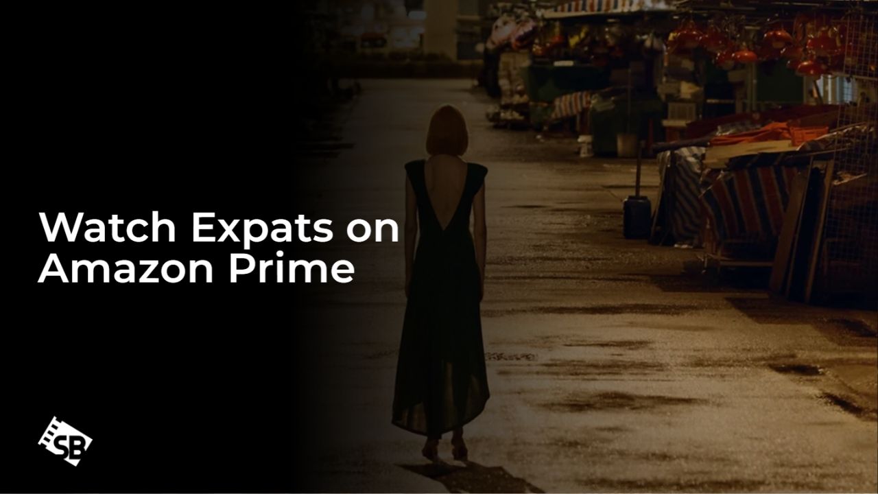 Watch Expats Outside USA on Amazon Prime