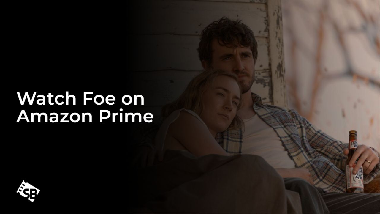 Watch Foe Outside USA on Amazon Prime