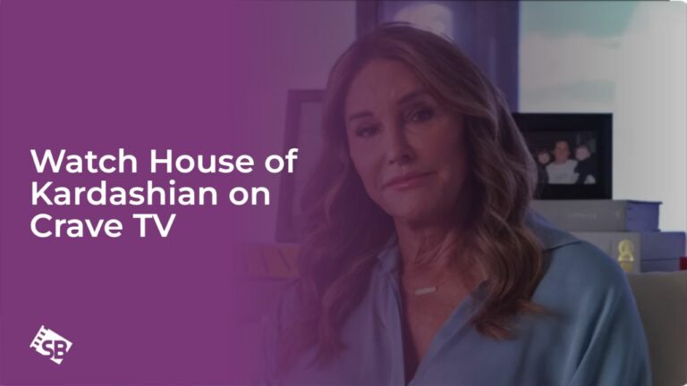 Watch House of Kardashian in UK on Crave TV