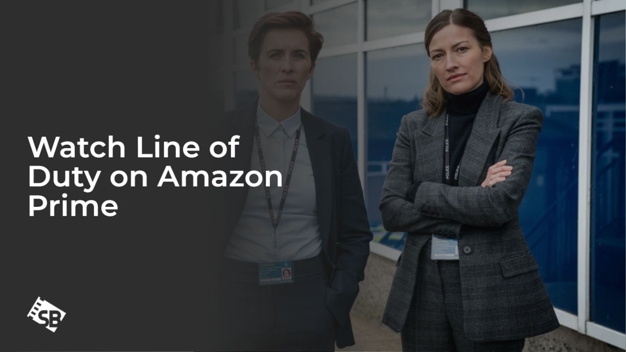 Watch Line of Duty in Canada on Amazon Prime