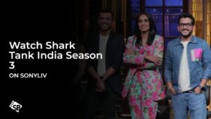 Watch Shark Tank India Season 3 in USA on SonyLIV