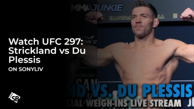 Watch UFC 297: Strickland vs Du Plessis in Hong Kong on SonyLIV
