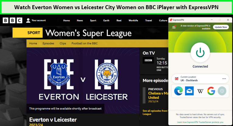 expressvpn-unblocks-everton-womens-vs-leicester-city-women-in-India-on-bbc-iplayer