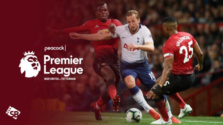 Watch-Man-United-vs-Tottenham-Premier-League-in-UK-on-Peacock