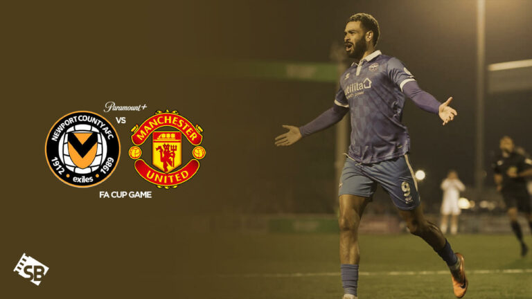watch-newport-county-vs-man-united-fa-cup-game-in-Spain-on-paramount-plus