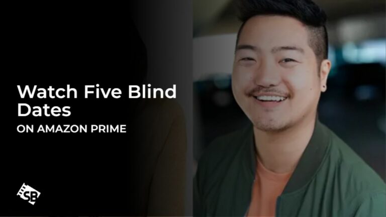 Watch Five Blind Dates in India on Amazon Prime