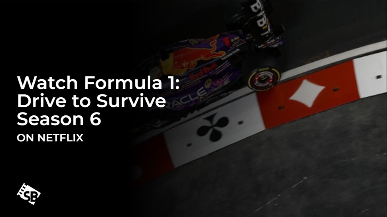 Watch Formula 1: Drive to Survive Season 6 in UK on Netflix 