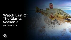 Watch Last Of The Giants Season 3 in New Zealand on Crave TV